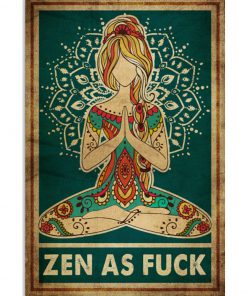 Yoga Zen as fuck poster