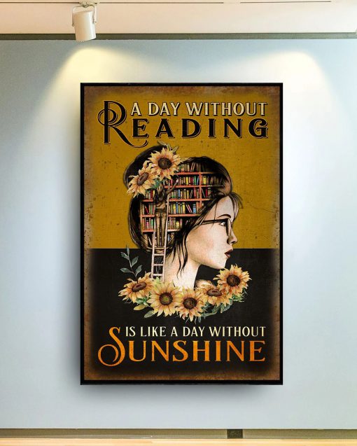 A Day Without Reading Is Like A Day Without Sunshine Posterc