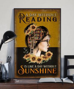 A Day Without Reading Is Like A Day Without Sunshine Posterx