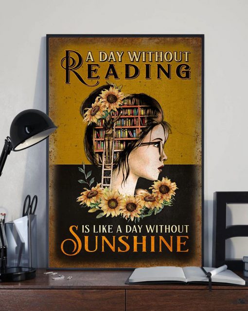 A Day Without Reading Is Like A Day Without Sunshine Posterx