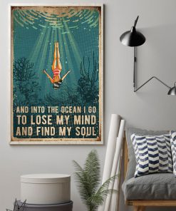 And into the ocean I go to lose my mind and find my soul posterz