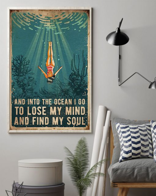 And into the ocean I go to lose my mind and find my soul posterz