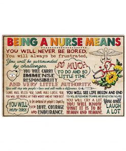 Being A Nurse Means You Will Never Be Bored Poster