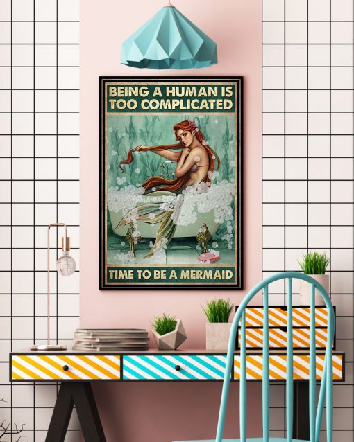 Being a human is too complicated time to be a mermaid posterc