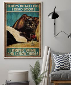 Black Cat That's what I do I read books I drink wine and I know things posterz