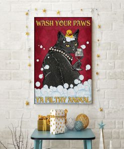 Black Cat Wash Your Paws Ya Filthy Animal Posterc