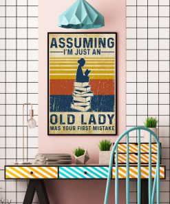Book Lovers Assuming I'm just an old lady was your first mistake posterx