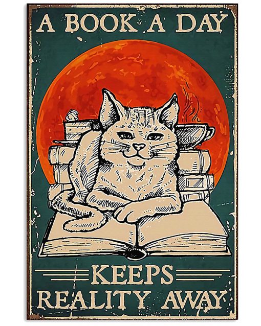 Cat A Book A Day Keeps Reality Away Posterz