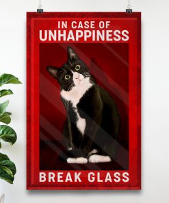 Cat In case of unhappiness break the glass posterc