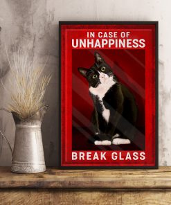 Cat In case of unhappiness break the glass posterx
