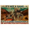 Cat Motorcycle It's Not A Gang It's A Loose Association Of Motorcycle Enthusiasts Poster