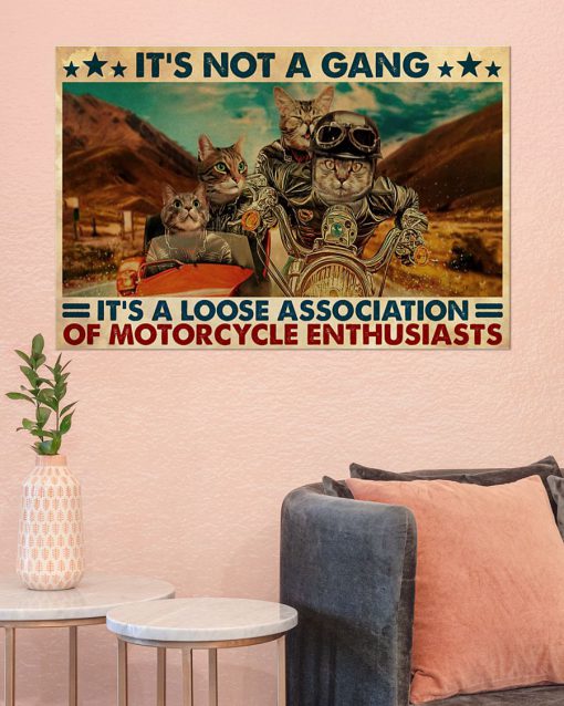 Cat Motorcycle It's Not A Gang It's A Loose Association Of Motorcycle Enthusiasts Posterx