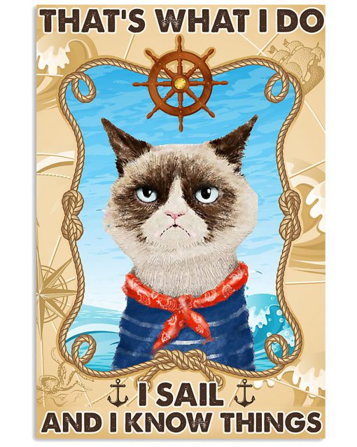 Cat That's what I do I sail and I know things poster