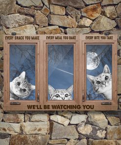 Cat Window We'll Be Watching You Posterc