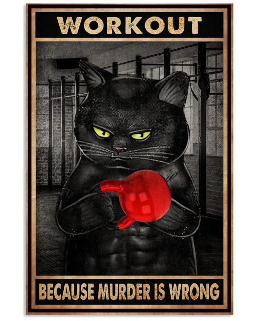 Cat Workout because murder is wrong poster