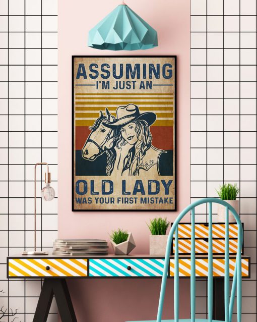 Country Girl Assuming I'm just an old lady was your first mistake posterx