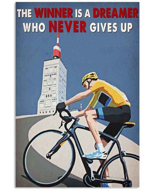 Cycling The winner is a dreamer who never give up poster