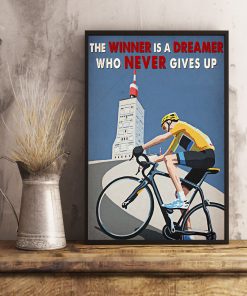 Cycling The winner is a dreamer who never give up posterx