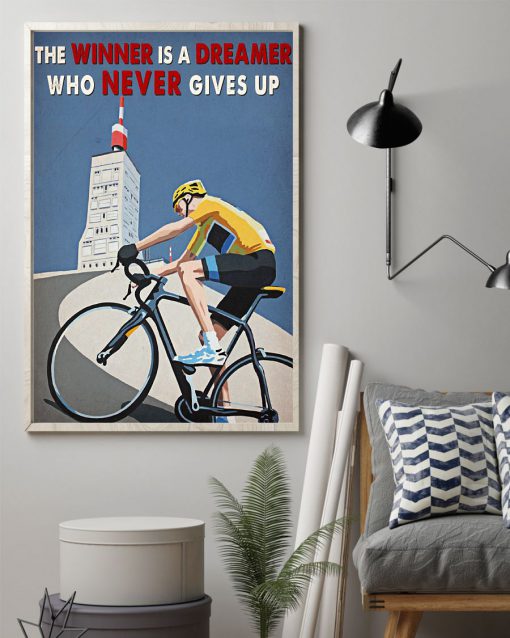 Cycling The winner is a dreamer who never give up posterz