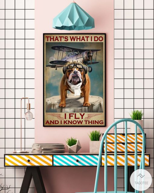 Dog That's what I do I fly and I know thing posterc