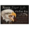 Eagle never forget who you are You are braver than you believe poster