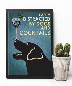 Easily Distracted By Dogs And Cocktails Posterc