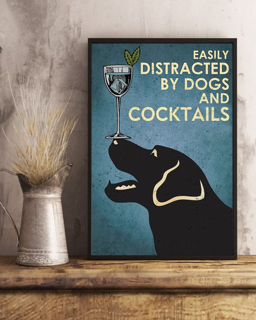 Easily Distracted By Dogs And Cocktails Posterx