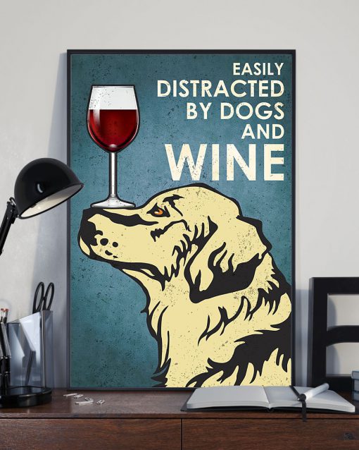 Easily Distracted By Dogs And Wine Posterx