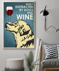 Easily Distracted By Dogs And Wine Posterz