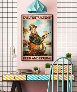 Easily distracted by beer and fishing posterc