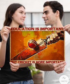 Education is important but cricket is more important posterc