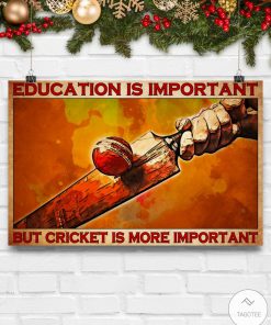 Education is important but cricket is more important posterx