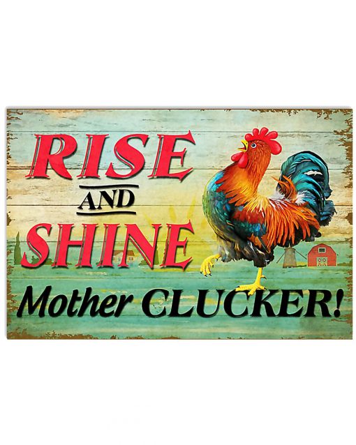 Farmer Rise And Shine Mother Clucker Chicken Poster