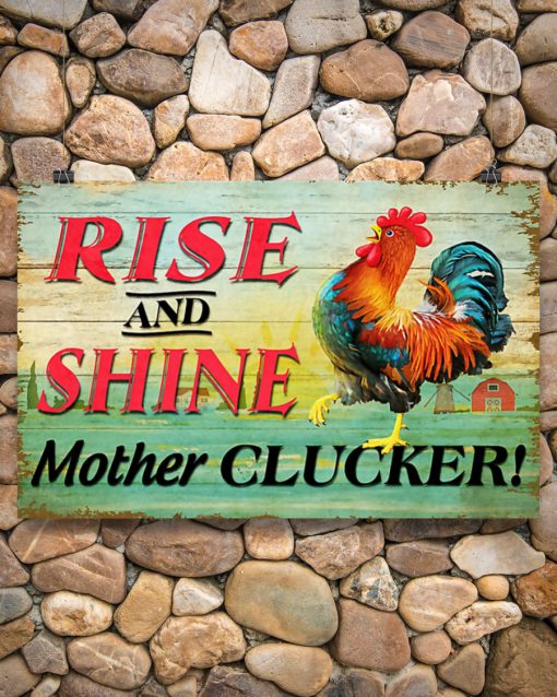 Farmer Rise And Shine Mother Clucker Chicken Posterc