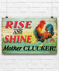 Farmer Rise And Shine Mother Clucker Chicken Posterx