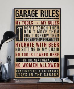 Garage Rules My Tools My Rules Posterx