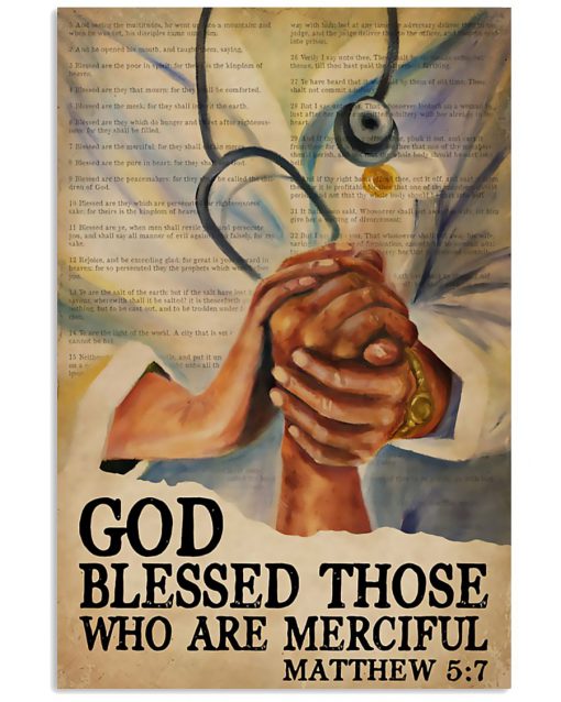 God blessed those who are merciful matthew 5 7 poster