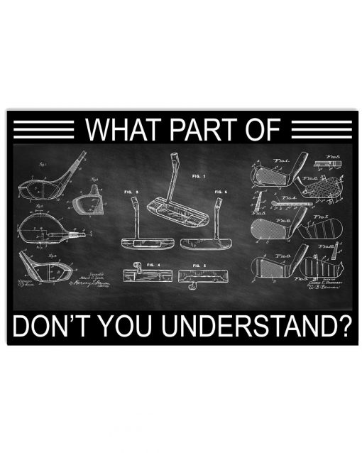 Golf What Part Of Don't You Understand Poster
