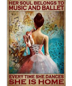 Her soul belongs to music and ballet every time she dances she is home poster