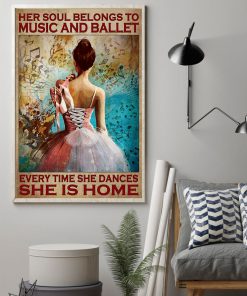 Her soul belongs to music and ballet every time she dances she is home posterz