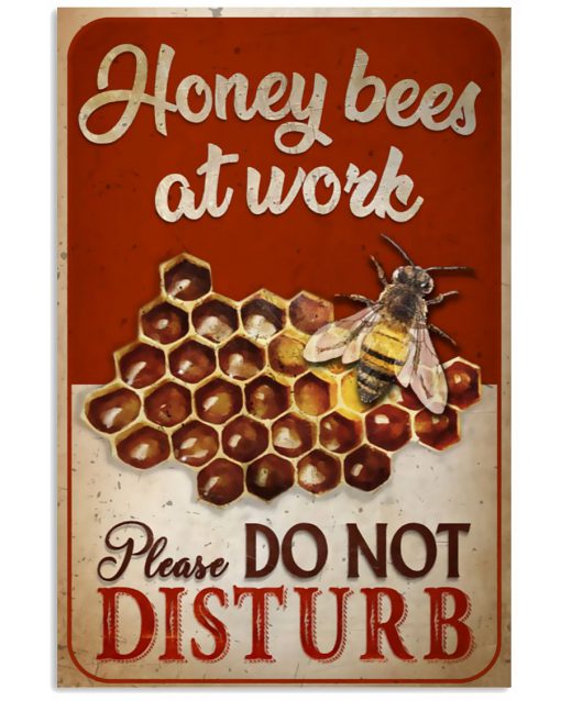 Honey bees at work Please do not disturb poster