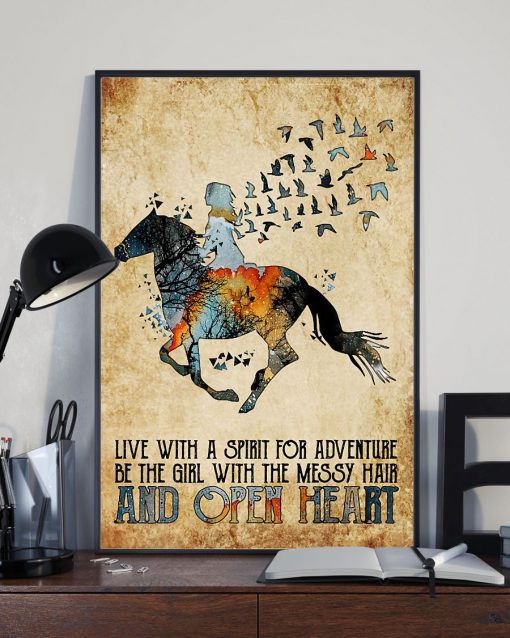 Horse Girl Live with a spirit for adventure be the girl with the messy hair and open heart posterz