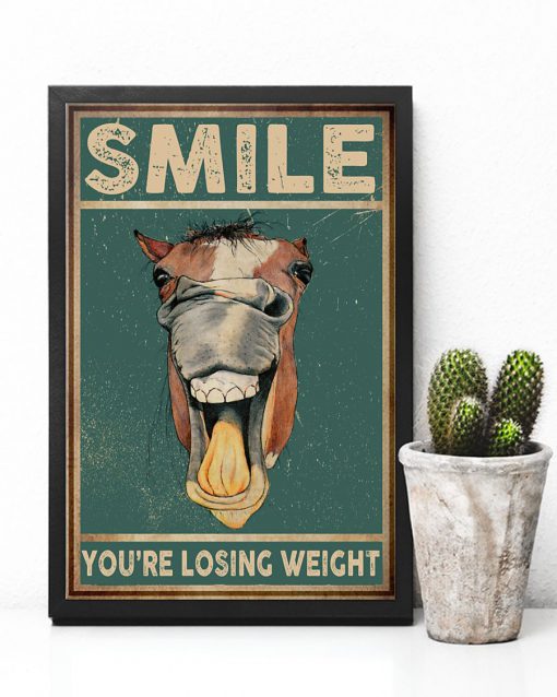 Horse Smile you're losing weight posterc