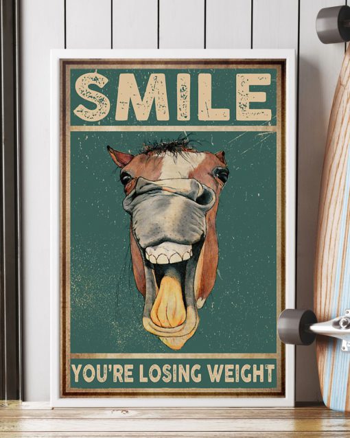 Horse Smile you're losing weight posterx