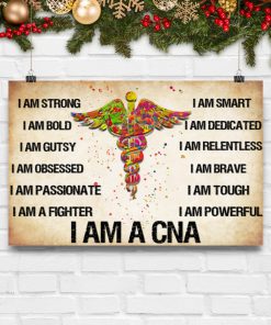 I Am A CNA I am strong I am bold posterc