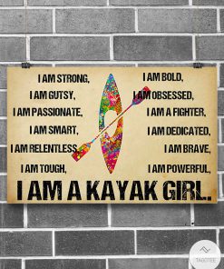 I Am A Kayak Girl Posterz