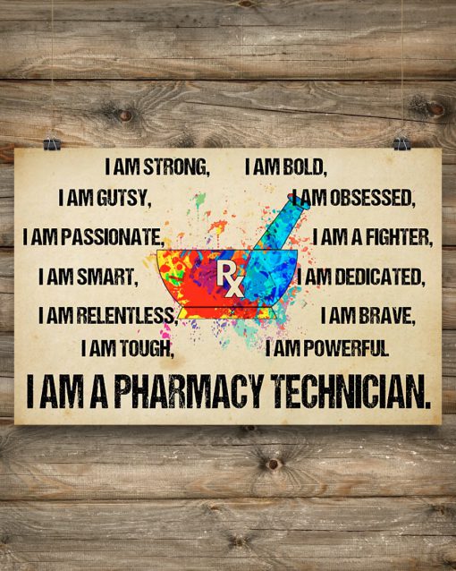 I am a Pharmacy technician I am strong I am bold posterx