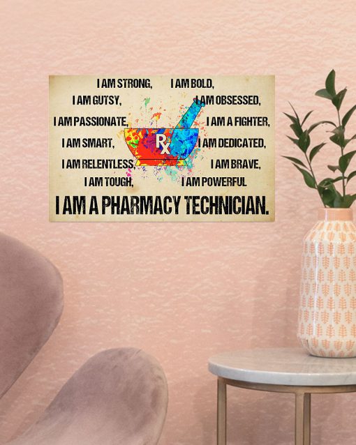 I am a Pharmacy technician I am strong I am bold posterz