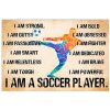 I am a soccer player I am strong I am gutsy poster
