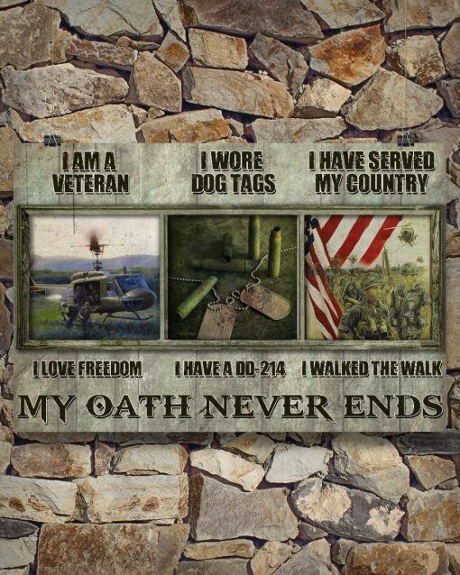 I am a veteran I love freedom My oath never ends posterx
